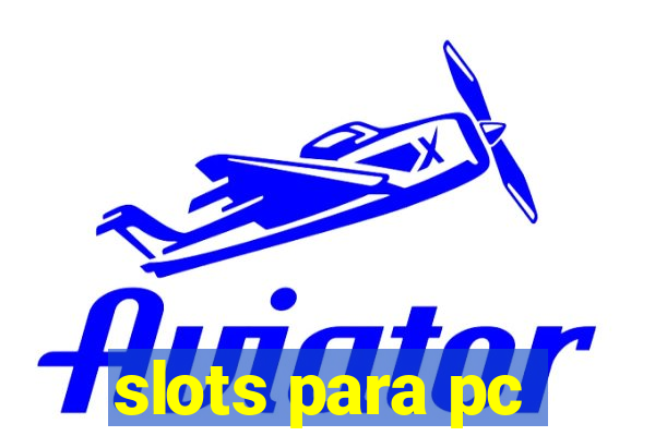 slots para pc