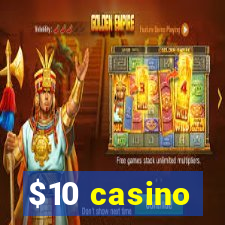 $10 casino