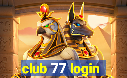 club 77 login