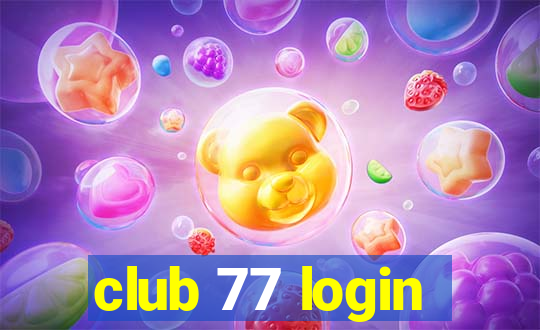 club 77 login