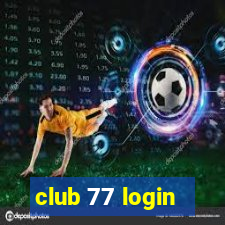 club 77 login