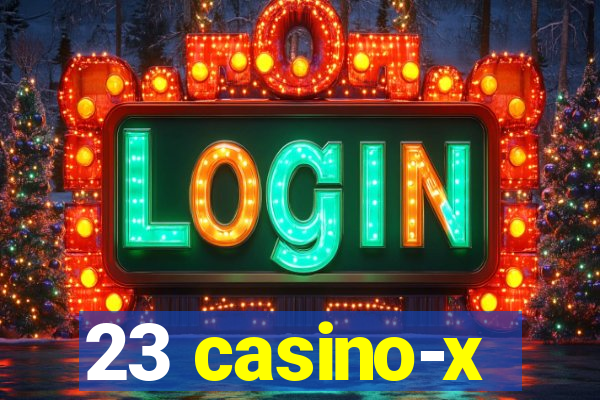 23 casino-x