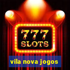 vila nova jogos