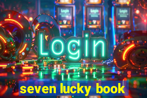 seven lucky book