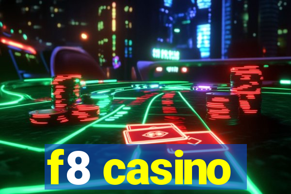 f8 casino