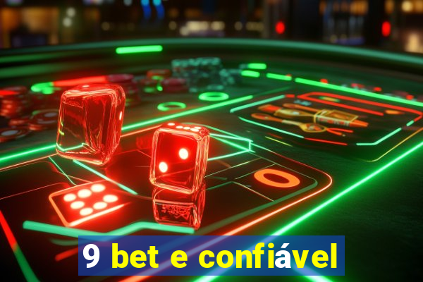 9 bet e confiável