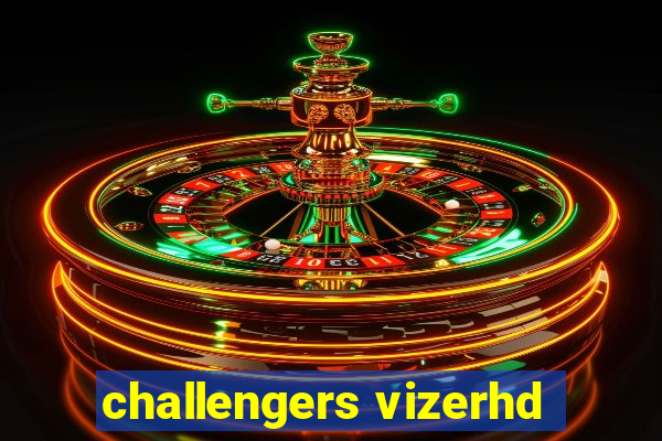 challengers vizerhd