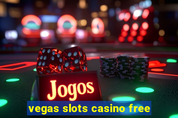 vegas slots casino free