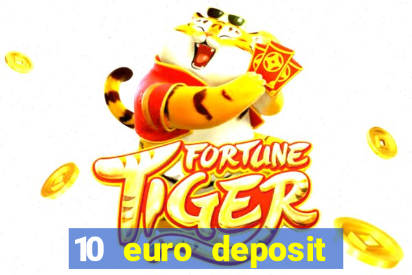 10 euro deposit trustly casino