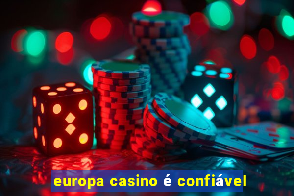 europa casino é confiável