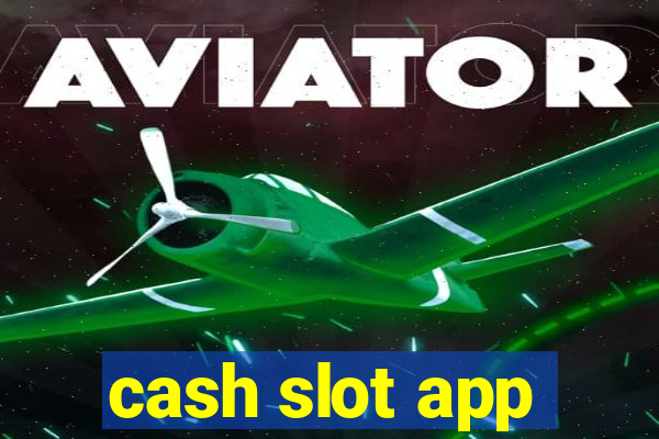 cash slot app