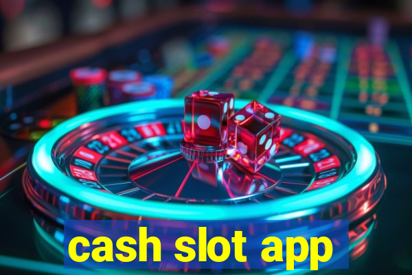 cash slot app