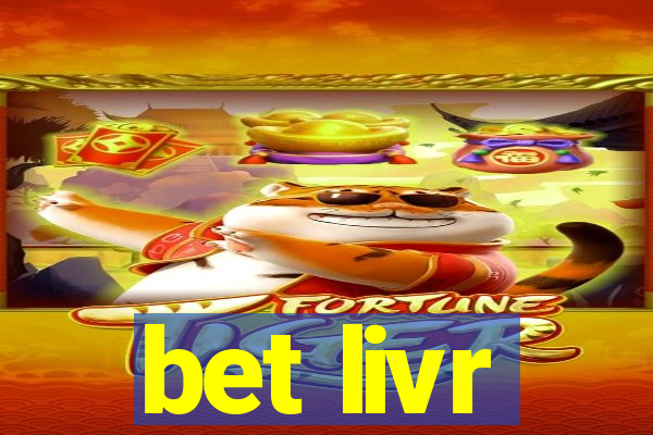 bet livr