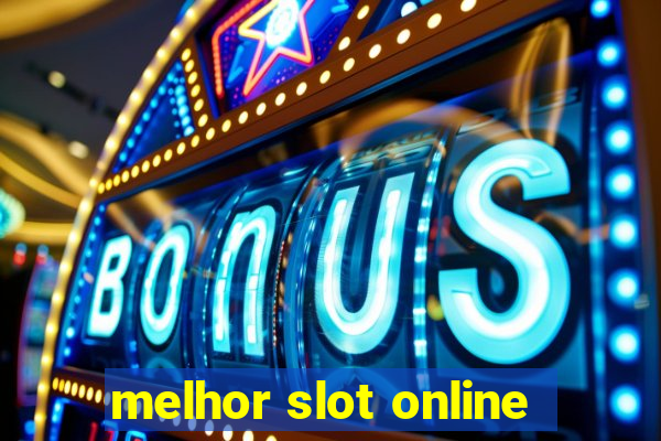 melhor slot online