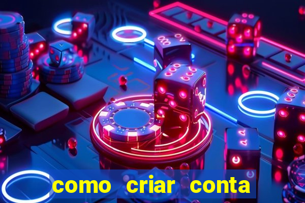 como criar conta nova em plataforma de jogos