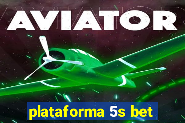 plataforma 5s bet