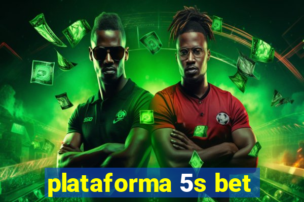 plataforma 5s bet