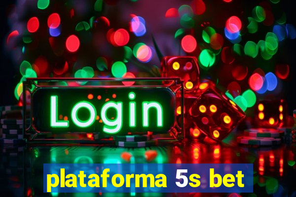 plataforma 5s bet