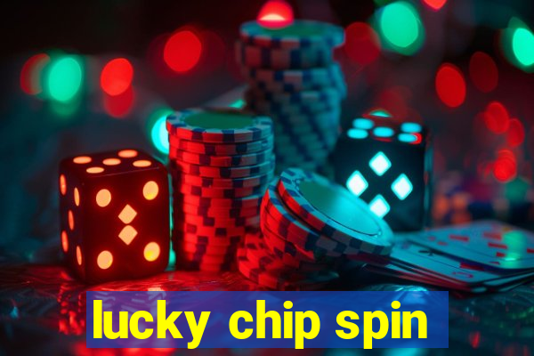 lucky chip spin