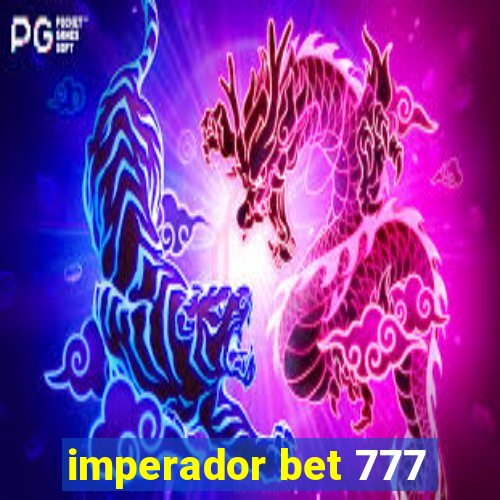 imperador bet 777