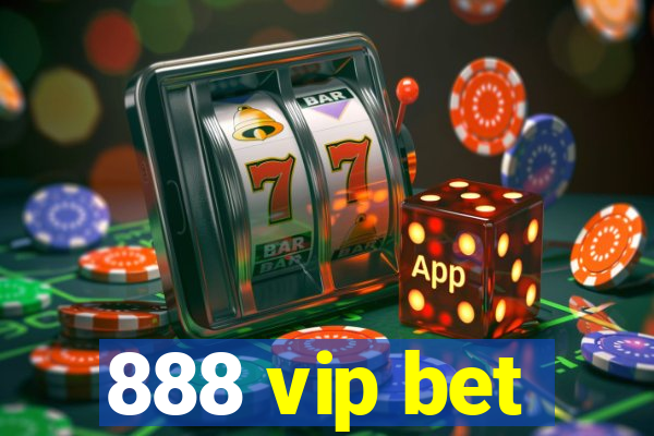 888 vip bet