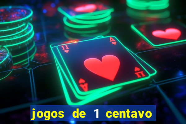 jogos de 1 centavo na blaze