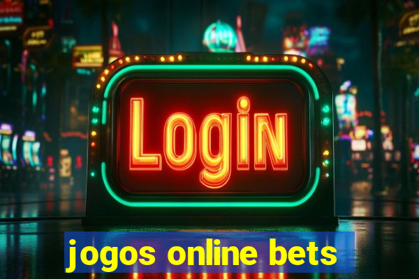 jogos online bets