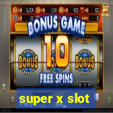 super x slot