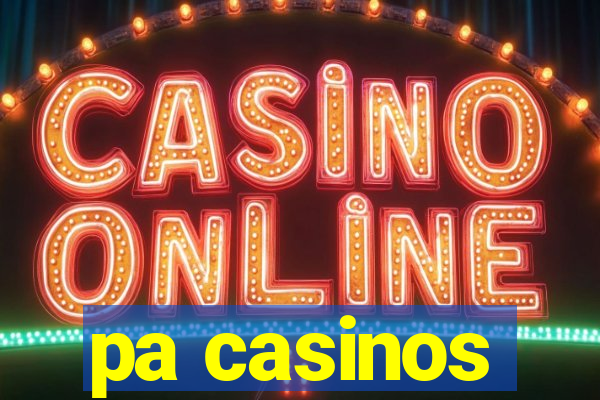 pa casinos