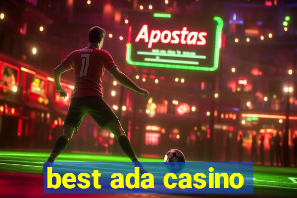 best ada casino