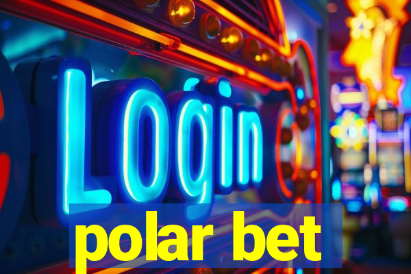 polar bet