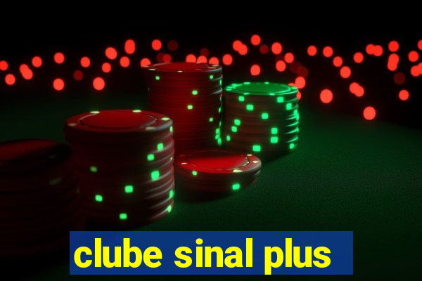 clube sinal plus