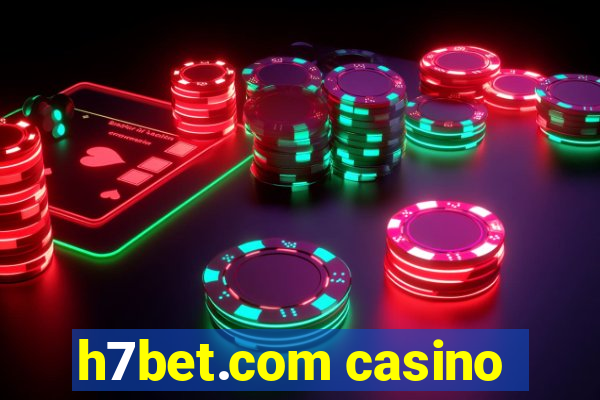 h7bet.com casino