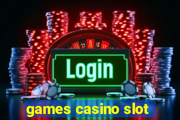 games casino slot