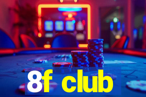 8f club