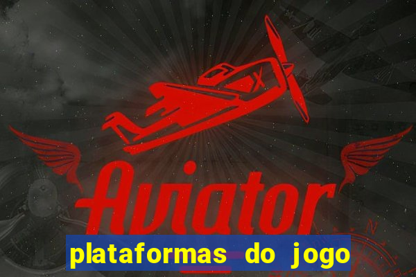 plataformas do jogo do tigrinho