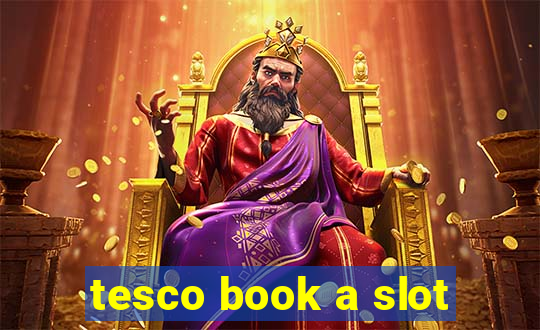 tesco book a slot