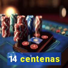 14 centenas