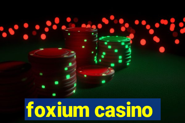 foxium casino