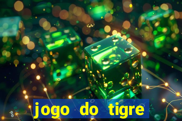 jogo do tigre plataforma chinesa