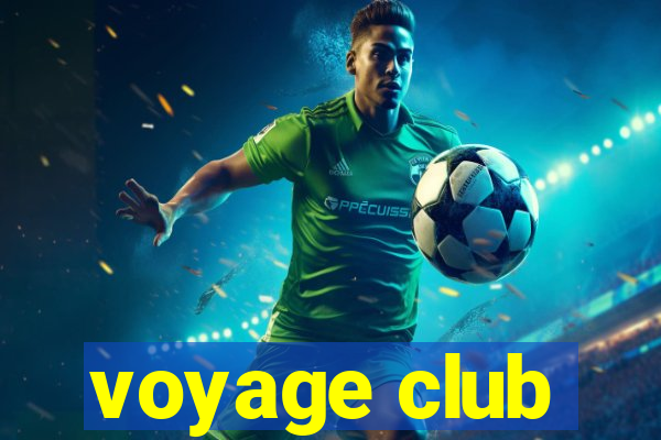 voyage club