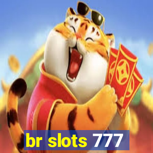 br slots 777