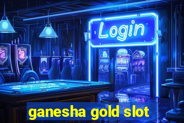 ganesha gold slot