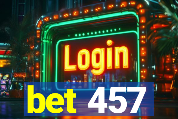 bet 457