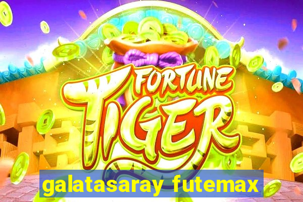 galatasaray futemax