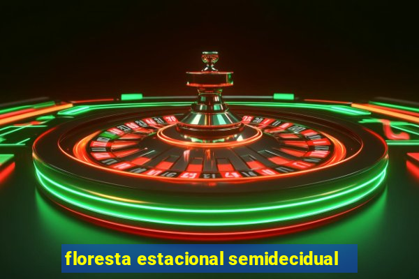 floresta estacional semidecidual