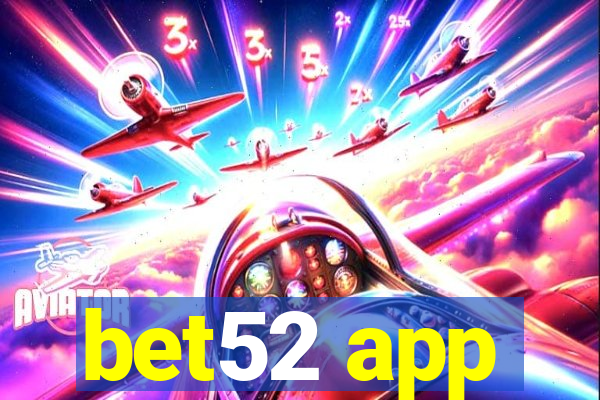 bet52 app