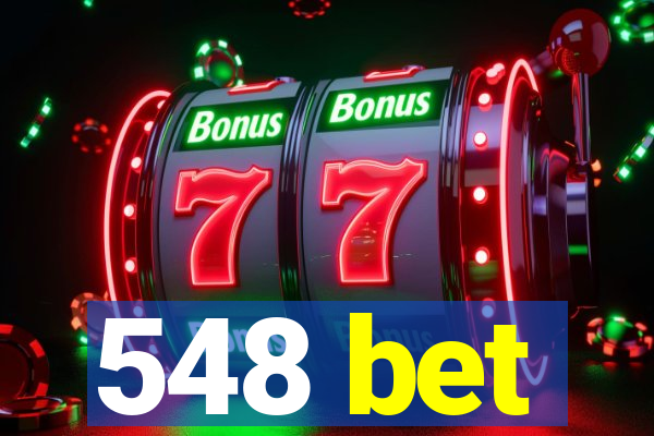 548 bet