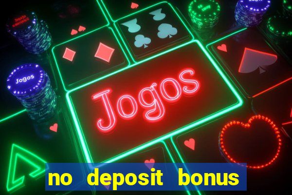 no deposit bonus online casino