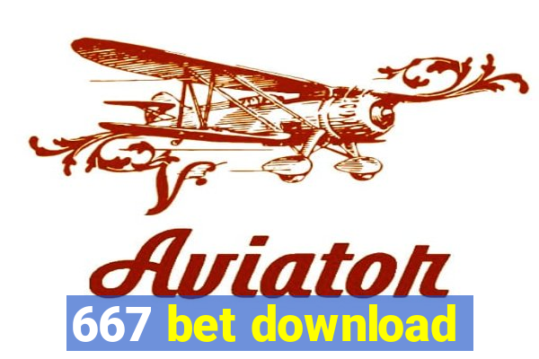 667 bet download